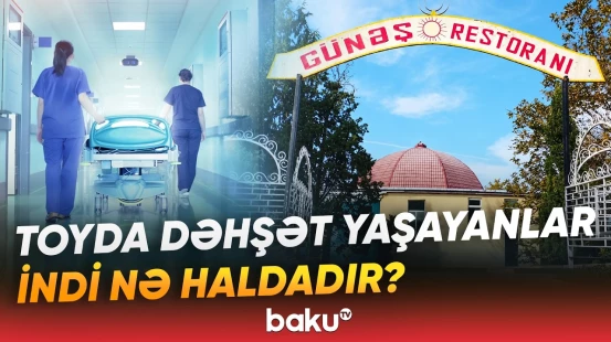 Xəstəxanaya düşən 92 nəfərlə bağlı Baş Prokurorluqdan təcili məlumat - Baku TV