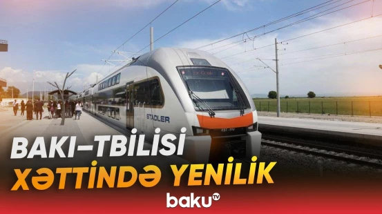 Tbilisiyə daha sərfəli qiymətə getmək mümkün olacaq - Baku TV