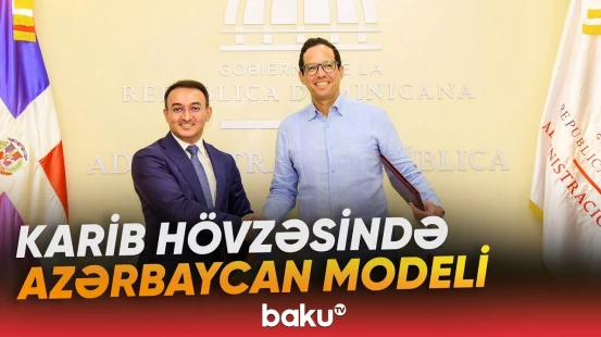 Azərbaycan təcrübəsi bu dəfə Karib hövzəsinə ixrac olunur - Baku TV