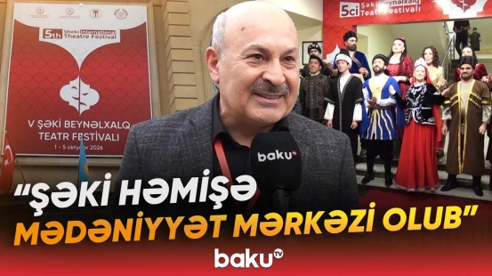 Xalq artistləri və tanınmış aktyorlar bir arada | Şəkidə V Beynəlxalq Teatr Festivalı - Baku TV