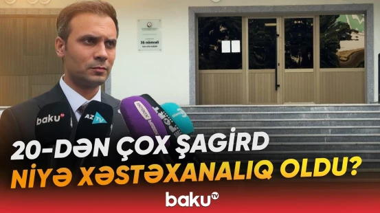 Sumqayıt məktəbində kütləvi zəhərlənmə | Şagirdlər təcili xəsətəxanaya çatdırıldı - Baku TV