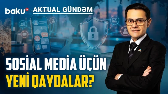 Rəqəmsal dövrün yeni təhlükəsi: milli dəyərlər qlobal təzyiq altında - Baku TV CANLI