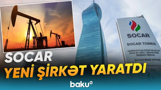 Balaxanı–Sabunçu–Ramana və Kürdəxanı yataqları üzrə yeni şirkət təsis edildi - Baku TV