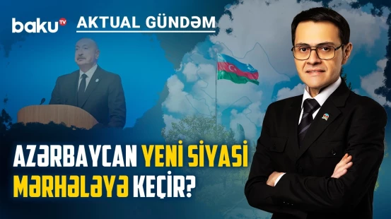 Xarici təsirlərə qarşı yeni strategiya: Azərbaycan nəyi dəyişir? - AKTUAL GÜNDƏM