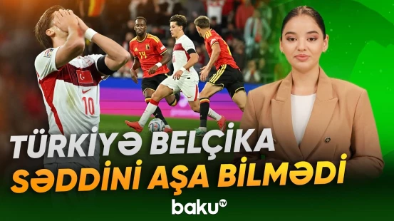 Məğlubiyyət seriyası bitmir | Türkiyənin məğlubiyyətinə nə səbəb oldu? - Baku TV