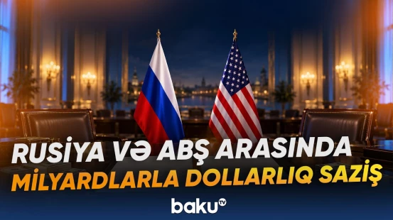 Rusiya və ABŞ arasında milyardlarla dollarlıq saziş hansı şərtlə reallaşa bilər? - Baku TV