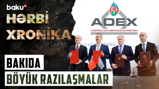 ADEX 2026-nın pərdəarxası: yeni müqavilələr, yeni istehsal və artan güc - HƏRBİ XRONİKA