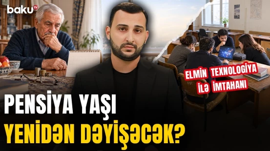 Sabiq nazirin müəllim olması niyə geniş müzakirə yaratdı? - XÜLASƏ