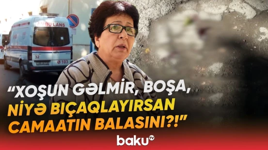 Mingəçevirdə dəhşətli hadisə | Bağçanın həyətində 39 yaşlı qadını əri bıçaqladı - Baku TV