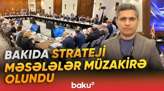 Azərbaycan-Birləşmiş Krallıq münasibətlərində yeni istiqamətlər müəyyənləşir - Baku TV