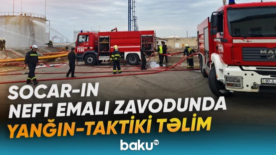 Şərti yanğın söndürüldü, tapşırıqlar verildi | SOCAR-ın zavodundakı təlimdən görüntülər - Baku TV