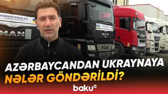 Azərbaycandan Ukraynaya humanitar yardım | Əməkdaşımız detalları açıqladı - Baku TV