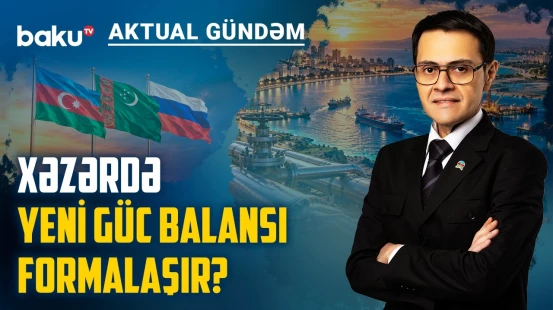 Türkmənistanda böyük diplomatik gündəm: Bakı, Moskva və Aşqabad hansı maraqlar ətrafında birləşir?