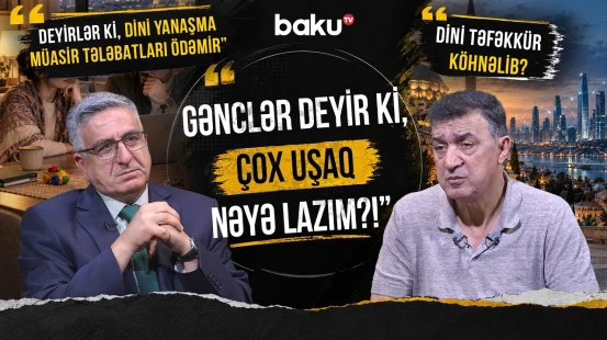"Biz hələ Şərqi düz-əməlli öyrənməmişik” | Köklərimizdən uzaqlaşmaq gələcəyimizi necə dəyişdirir?