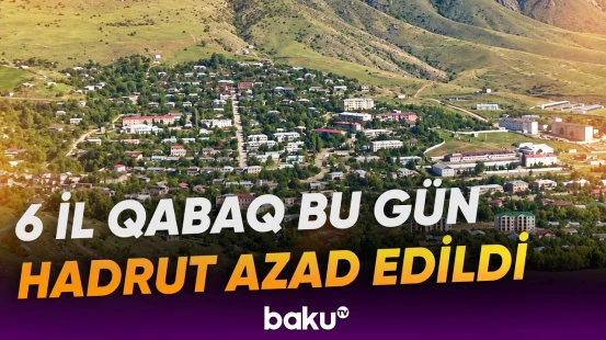 Hadrutun düşmən işğalından azad olunmasından 6 il ötür - Baku TV