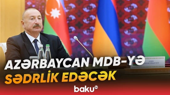 "2028-ci ildə MDB Dövlət Başçıları Şurasının iclası Azərbaycanda keçiriləcək" | Prezident - Baku TV