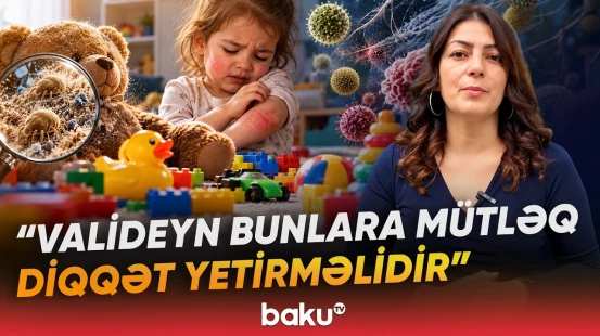 “Oyuncaqlarda bu əlamətlər varsa...” | Valideynlər bilmədən övladlarını necə riskə atır? - Baku TV