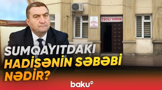 Sumqayıtdakı narahatedici hadisə ilə bağlı hansı detallar açıqlandı? - Baku TV