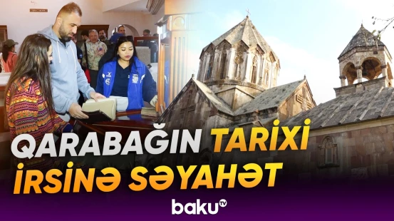 13 ölkədən gələn 40 səyyah Gəncəsər monastırını ziyarət edib - Baku TV
