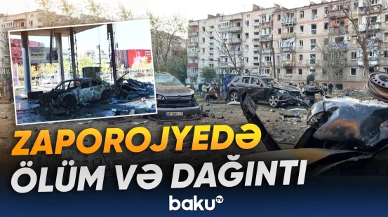 Zaporojyeyə eyni vaxtda bomba və dron hücumları həyata keçirilib - Baku TV