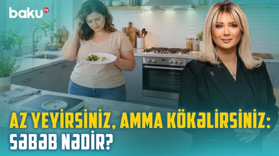 Gecə yemək kökəldir: həqiqət, yoxsa mif? - Piylənmə hansı xəstəliklərin riskini artır? - BAKU MED