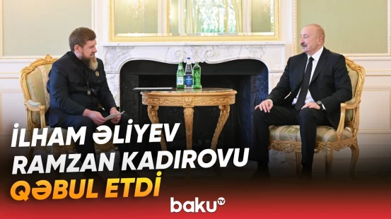 Çeçenistan Respublikasının başçısı Bakıda səfərdədir - Baku TV