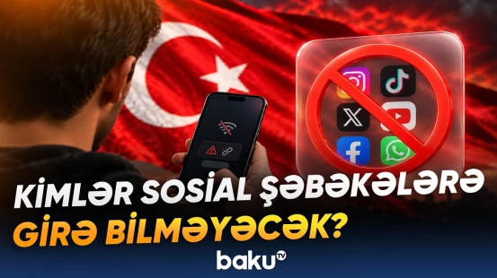Sosial şəbəkələrlə bağlı hansı məhdudiyyətlər olacaq? - Türkiyədə yeni qayda - Baku TV