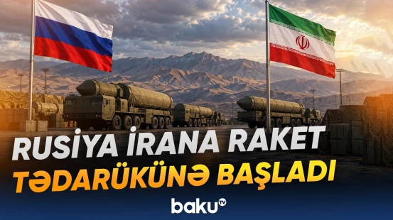 Moskva ilə Tehran arasında hərbi əməkdaşlıq | İrana hansı raketlər tədarük olunur? - Baku TV