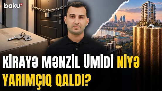 Gəlirlər artırsa, mənzil almaq niyə hələ də əlçatmazdır? | Rəqəmlərin arxasındakı real həyat