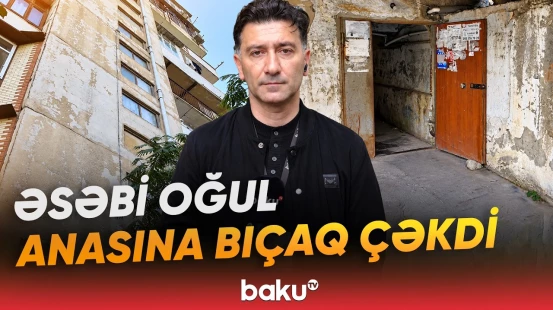 Xətaidə oğul 51 yaşlı ananı xəstəxanalıq etdi - Baku TV