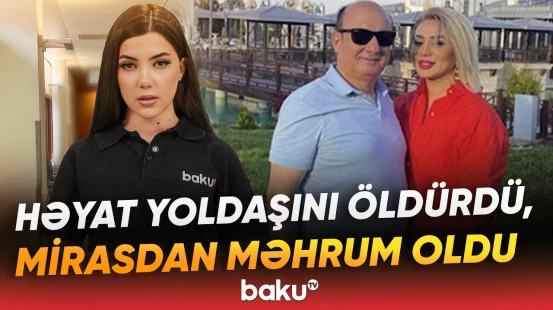 Məhkəmədən plastik cərrah Türkan Gündüzü qətlə yetirən əri barədə qərar - Baku TV
