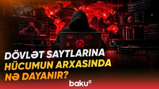 Azərbaycanın dövlət saytlarına kiberhücum | Hakerlərin əsl hədəfi nə idi? - Baku TV