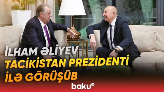 İlham Əliyev Tacikistan Prezidentini qəbul edib - Baku TV