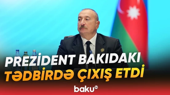 Bakıda AQEM-in 7-ci Zirvə Görüşü | Prezident çıxışında nələri vurğuladı? - Baku TV