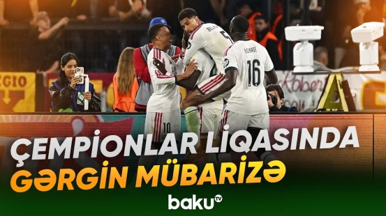 Çempionlar Liqasında ikinci turun ən maraqlı qarşılaşmaları - Baku TV