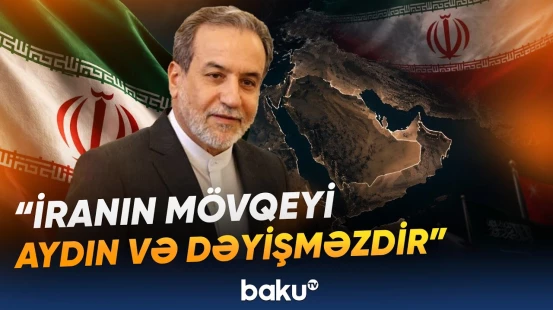 Abbas Əraqçi Ərəbistan yarımadasında baş verən proseslərdən narahatlığını bildirdi - Baku TV