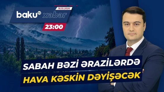 Paytaxt və bölgələrdə sabah fərqli hava şəraiti müşahidə olunacaq - Baku TV CANLI