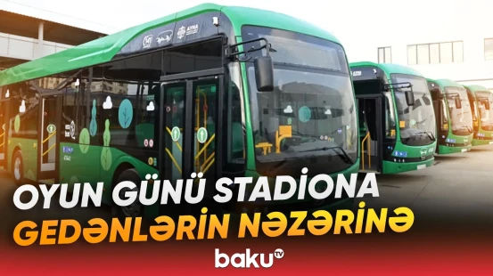 Azarkeşlər stadiona hansı metrolardan pulsuz aparılacaq? - Baku TV