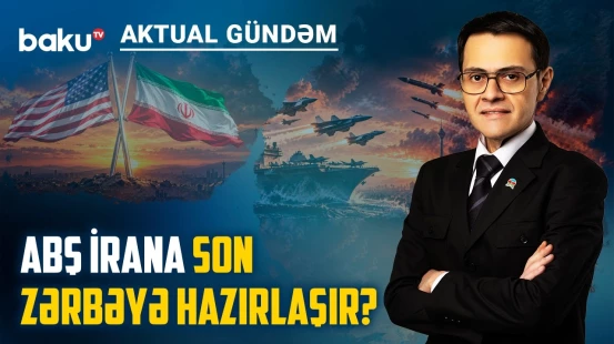 Vətəndaşlara çağırış, Tehranın sərt şərtləri, müharibə ehtimalı - AKTUAL GÜNDƏM