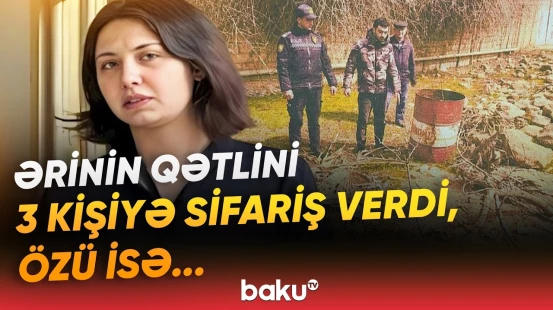 Həyat yoldaşını 23 bıçaqla öldürtdürən Əzizə Seyidovaya ağır cəza - Baku TV