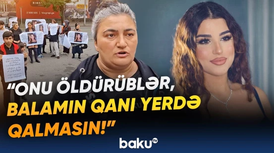 "Hamısı qaçır!" | Tbilisidə meyiti tapılan Aysunun ailəsi fəryad etdi | “Açarı dəyişib giriblər evə”