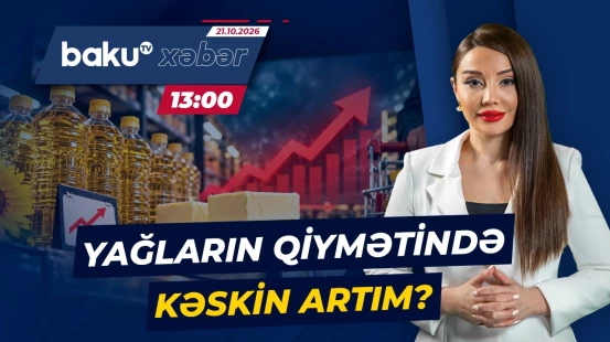 Azərbaycanda kərə və duru yağlar daha da bahalaşır? - Baku TV CANLI