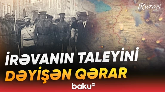 AXC-nin İrəvan qərarı və Ermənistanın sonrakı iddiaları - Baku TV