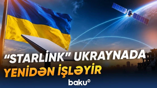 Ukraynada "Starlink" problemi həll olundu | Sürət əvvəlki səviyyəyə çatdı - Baku TV