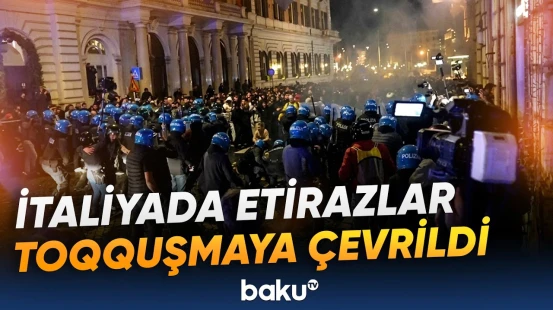 İtaliyanın müxtəlif şəhərlərində etirazçılarla polislər arasında toqquşmalar yaşanıb - Baku TV