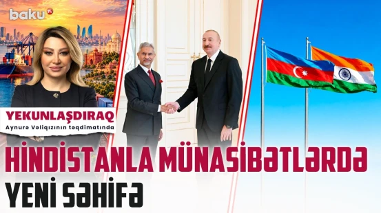 Azərbaycan və Hindistan arasında diplomatik dönüş | Bakı və Dehli arasında buzlar əriyir