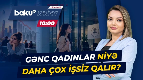 İşəgötürənlərin tələbləri ilə kişilərin gözləntiləri niyə üst-üstə düşmür? - Baku TV CANLI
