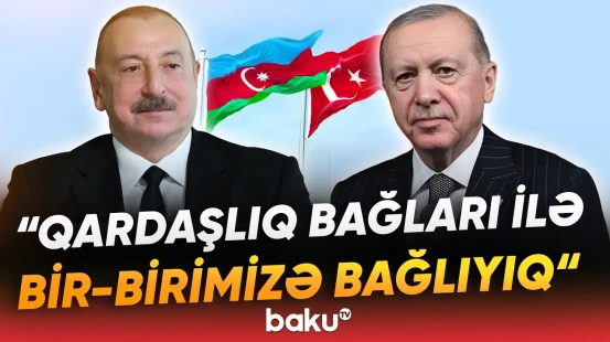 "İki ölkə tarixin sınaqlarından keçmiş dostdur" | İlham Əliyev Ərdoğanı təbrik etdi - Baku TV