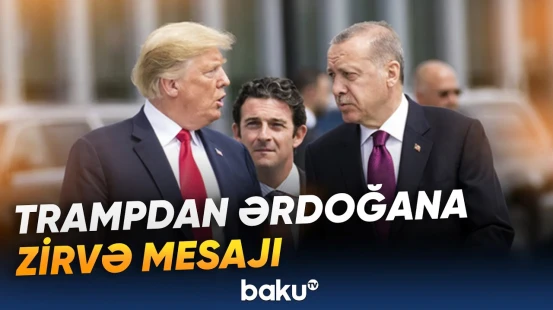 Tramp Ərdoğana TDT-nin Zirvə Görüşü ilə bağlı telefon zəngi edib - Baku TV