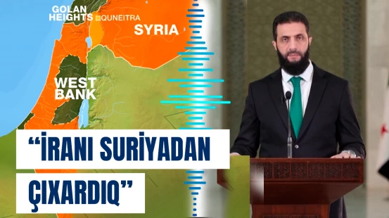 “İranı Suriyadan çıxardıq” | Əhməd Əl Şaraa